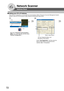 Page 7272
Network Scanner
■ Adding your PCs IP Address
If the Scanner Configuration is not set with the Communications Utility \
of Panasonic Document Management System
software, setup the Communications Utility software by following the ste\
ps below.
Address Book
1
Right-Click  Panasonic Communications
Utility  icon on the Task Bar, and then select
 Scanner Configuration... .
Check Auto Registration , and then enter the
Name and Key Name to be saved into the
machine. (Max. 15 characters)
1
2
2
1
Refer to...