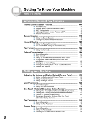 Page 88
Getting To Know Your Machine
Table of Contents
Internet Communication Features .................................................... 114
QInbound Routing ............................................................................ 114
QDynamic Host Configuration Protocol (DHCP) .............................. 115
QSMTP Authentication ..................................................................... 115
QLightweight Directory Access Protocol (LDAP).............................. 115
QRelayed...