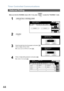 Page 44
Timer Controlled Communications
44
Make sure that the FAX/EMAIL lamp is ON.  If not, press   to select the FAX/EMAIL mode.
Deferred Polling
1 
2
3
Enter the start time from the keypad, and press  .
(Use a 4-digit, 24-hour clock)
Ex: (3:30 a.m.) and 
4
Enter a 4-digit polling password, and press  .
Ex: and 
MODE SETTINGDEFERRED COMM.
BASIC MENU
TRANSMIT POLLING
PRINT OUT
STDFINE
TEXT/PHOTO
MEMORY XMTADDRESS BOOK
S-FINE 600dpi
LIGHTER DARKER
TEXT PHOTO
DEFERRED
COMM. POLLING/
ADV.COMM. SELECT
MODE EDIT...