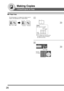 Page 26
26
Making Copies
2-Sided/Original  Copy
Two facing pages or a Ledger size original can be
copied, and separated into 1-Sided sheets.1
4
Number
of Copies
■
■ ■
■
■  2 Page Copy
Platen
Ex : Ledger size original
Letter
Ledger Ledger
Letter
∗
∗
∗ ∗
∗
∗For a Ledger size, Center the book
by length and width according to
the Letter size marks. 