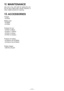 Page 11
- 11 -  

VI.  MAINTENANCE
Use  only  a  dry,  soft  cloth  for  wiping  the  unit. Do  not  use  a  damp  cloth,  thinner,  benzine,  or other volatile solvents for cleaning.
VII.  ACCESSORIES
Charger
•  EY0L8
Battery pack
• EYFB30
•  EYFB3
Protector for tool
• EYFA01-A (Blue)
•  EYFA01-Y (Yellow)
•  EYFA01-H (Gray)
•  EYFA01-G (Green)
Protector for battery
• EYFA0-H (for EYFB30)
•  EYFA03-H (for EYFB3)
Rubber stopper
• WEYFLC1AL367 