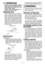 Page 8- 8 - - 9 -  
. OPERATION
Hold  tool  by  the  insulated  gripping surfaces  when  performing  an  oper-ation  where  the  cutting  tool  may contact hidden wiring.
A l w a y s   w e a r   s a f e t y   g o g g l e s   o r  glasses with side shields.
Adjusting shoe
When  the  blade  loses  its  cutting  effi-ciency  in  one  place  along  its  cutting edge,  reposition  the  shoe  to  utilize  a sharp,  unused  portion  of  its  cutting edge. This will help to lengthen the life of  the  blade.  To...