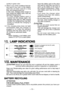 Page 10- 10 - - 11 -  
. LAMP INDICATIONS
Red Flashing
Red Lit
Green Flashing quickly
Orange Lit
Orange Flashing
Charger is plugged into the AC outlet. Ready to charge.
Now charging
Charging is completed.
Battery pack is warm. Charging will beginwhen temperature of battery pack drops.
Charging is not possible. Clogged with dust or malfunction of the battery pack.
. MAINTENANCE
CAUTION: Always  be  sure  that  the  tool  is  switched  off  and  the  battery  pack  is removed before attempting to perform...