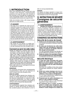 Page 17- 17 -  
I. INTRODUCTIONNous  vous  remercions  de  faire  l’achat  de  la  scie circulaire  à  bois  Panasonic.  L’impressionnante puissance  de  coupe  de  cette  scie  circulaire  à bois associée à la commodité de sa batterie auto-nome rechargeable mettent à votre disposition de remarquables performances de coupe du bois.
Cette  scie  circulaire  à  bois  a  été  conçue  unique-ment pour la coupe du bois.
 DANGERCet  engin  est  un  appareil  de  coupe  qui  est notamment conçu pour couper le bois. Sa...