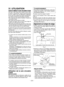 Page 24- 24 - 
IV. UTILISATION
Avant d’utiliser la scie circulaire à boisCet  outil  a  été  conçu  pour  couper  le  bois.  Dans la section «Accessoires» figure la liste des lames de  scie  à  utiliser  pour  les  applications  adéquates de cet outil. Pour réduire les risques de blessures, vous devez prendre les précautions suivantes:•Ne coupez pas des pièces empilées. Coupez-les l'une après l’autre.•Ne coupez pas de pièces en métal.•Coupez  les  pièces  avec  le  bord  le  plus  large  du sabot sur le...