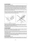 Page 27- 27 -  
AVERTISSEMENTPour éviter de vous blesser gravement: • Lorsque vous effectuez un sciage incomplet ou que vous interrompez le sciage, que la lame de scie est blo-quée ou que la scie circulaire à bois cale, relâchez immédiatement l’interrupteur d’alimentation et tenez la scie circulaire sans bouger dans la pièce ouvragée jusqu’à ce que la lame de scie arrête complètement de tourner.• Pour éviter les chocs de retour de lame, ne jamais essayer de retirer la scie circulaire de la pièce à couper ni...