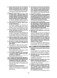 Page 32- 32 - 
5) Cuando  haga  funcionar  una  herramienta eléctrica  en  exteriores,  utilice  un  cable  de extensión adecuado para uso en exteriores. El uso de un cable adecuado para uso en exte-riores reduce el riesgo de descarga eléctrica.
Seguridad personal
1) Manténgase  alerta,  vigile  lo  que  haga  y  utili-ce  sentido  común  cuando  haga  funcionar  la herramienta eléctrica. No utilice una herramien-ta  eléctrica  mientras  está  cansado  o  bajo  la influencia de drogas, alcohol o medicamentos....