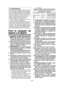 Page 35- 35 -  
 ADVERTENCIA:El polvo creado por el alijado eléctrico, corte con sierra, esmerillado, taladrado y otras actividades de la construcción contiene químicos determina-dos por el Estado de California como causantes de  cáncer,  defectos  en  recién  nacidos  y  otros daños de la reproducción de seres humanos.Algunos ejemplos de estos químicos son: Plomo de pinturas a base de plomo Sílica  cristalina  de  ladrillos  y  cemento  y muchos productos de albañilería Arsénico y cromo de leña tratada...