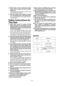 Page 6- 6 - 
6) Blade  depth  and  bevel  adjusting  locking levers  must  be  tight  and  secure  before making cut. If  blade  adjustment  shifts  while  cutting,  it  may cause binding and kickback.
7) Use  extra  caution  when  making  a  “plunge cut” into existing walls or other blind areas. The protruding blade may cut objects that can cause kickback.
Safety Instructions for 
This Saw
1)  Check  lower  guard  for  proper  closing before  each  use.  Do  not  operate  the  saw  if lower guard does not...