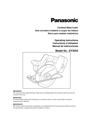 Page 1Cordless Metal Cutter
Scie circulaire à batterie à couper les métaux
Sierra para metales inalámbrica
IMPORTANTThis manual contains safety information. Read manual completely before first using this product and save this manual for future use.
IMPORTANTCe mode d’emploi contient des informations sur la sécurité. Lisez-le en entier avant d’utiliser le produit et conservez-le pour référence.
IMPORTANTEEste manual contiene información de seguridad. Lea completamente este manual antes de utilizar por primera...