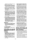 Page 20- 20 - 
mentation est sur la position de marche, vous risquerez de causer un accident.
2) Effectuez  la  recharge  en  utilisant  unique-ment le chargeur spécifié par le fabricant.Un chargeur convenant à un certain type de bat-terie autonome risque de causer un incendie s'il est utilisé avec un autre type de bloc-batterie.
3) Utilisez  les  outils  électriques  uniquement avec  les  batteries  autonomes  indiqués spécifiquement. Si  vous  utilisez  d'autres  types  de  batterie  auto-nome, vous...