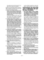 Page 21- 21 -  
bois, faisant sortir la lame de l’encoche et pro-jetant l’outil en arrière vers l’opérateur.
Le retour est la conséquence d'une mauvaise uti-lisation  de  l'outil  et/ou  de  procédures  ou  de  con-ditions d’utilisation inadéquates, et peut être évité en prenant les précautions suivantes.
1) Tenez  la  scie  circulaire  fermement  et  posi-tionnez  vos  bras  de  façon  à  pouvoir  résis-ter aux forces de retour de l’outil. Position-nez  votre  corps  d’un  côté  ou  de  l’autre  de la...