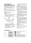 Page 9- 9 -  
III. SETTING UP
Charging Battery Pack EY9251Charge  the  battery  pack  when  the  cutting  speed becomes too slow for effective cutting.If you have two battery packs, you can use one to 
continue working while charging the other one.
NOTE:When  you  charge  the  battery  pack  for  the  first time,  or  after  prolonged  storage,  charge  it  for about  24  hours  to  bring  the  batter y  up  to  full capacity.
Battery charger (EY0110)1. Plug the charger into the AC outlet.
NOTE:Sparks  may  be...