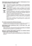 Page 16- 16 -
Informazioni per gli utenti sulla raccolta e l’eliminazione di vec-
chie apparecchiature e batterie usate
Questi simboli sui prodotti, sull’imballaggio, e/o sulle documentazioni
o manuali accompagnanti i prodotti  indicano che i prodotti elettrici,
elettronici e le batterie usate non devono essere buttati nei rifiuti
domestici generici.
Per un trattamento adeguato, recupero e riciclaggio di vecchi prodotti
e batterie usate, vi preghiamo di portarli negli appositi punti di raccolta,
secondo la...