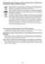 Page 22- 22 -
Información para Usuarios sobre la Recolección y Eliminación
de aparatos viejos y baterías usadas
Estos símbolos en los productos, embalajes y/o documentos adjuntos,
significan que los aparatos eléctricos y electrónicos y las baterías no
deberían ser mezclados con los desechos domésticos. 
Para el tratamiento apropiado, la recuperación y el reciclado de aparatos
viejos y baterías usadas, por favor, observe las normas de recolección
aplicables, de acuerdo a su legislación nacional y a las...