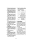 Page 24- 24 - 
5) Noubliez pas que cette perceuse 
est toujours en état de fonctionner 
puisquelle est alimentée par batte-
rie.
6) Utilisez toujours des lunettes ou 
masques faciales de protection 
avec blindages latéraux. Les lunet-
tes de vue ou de soleil ordinaires 
NE sont PAS des lunettes de pro-
tection.
7) Lorsque vous utilisez cet outil 
pour couper du bois dans des zo-
nes confinées (dans une salle par 
exemple), mettez un masque anti-
poussière.
8) Evitez de couper les clous. Avant 
dutiliser loutil,...
