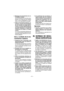 Page 41- 41 -  
 6) Mantenga las herramientas de cor-
te afiladas y limpias.
  Las herramientas de corte bien man-
tenidas con bordes de corte afilados 
tienen menos posibilidades de atas-
carse y son más fáciles de controlar.
 7) Utilice la herramienta eléctrica, ac-
cesorios y brocas de herramienta, 
etc. de acuerdo con estas instruc-
ciones y la forma especificada pa-
ra el tipo particular de herramienta 
eléctrica, teniendo en cuenta las 
condiciones de trabajo y el trabajo 
a hacer.
  El uso de la...