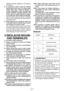Page 47
- 47 -  

dañadas, depósitos pegajosos o acumulación de residuos.
3)  La  protección  inferior  debe  ser  retraída 
manualmente  sólo  para  los  cortes  espe-ciales,  tales  como  “cortes  de  émbolo”  y “cortes  compuestos."  Eleve  la  protección inferior  mediante  el  mango  retráctil;  y  tan pronto  como  la  cuchilla  penetra  el  materi-al, la protección inferior debe ser liberada. Para los demás cortes de sierra, el protector inferior de la cuchilla debe hacerse funcionar...