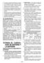 Page 48
- 48 - 

• No cargue el paquete de baterías en un lugar a  alta  temperatura,  como  por  ejemplo  cerca de  una  fuente  de  fuego  o  bajo  la  luz  solar directa.  De  otra  manera,  la  batería  podría sobrecalentarse, encenderse o explotar. 
• Solamente use el cargador dedicado para car-gar  el  paquete  de  baterías.  De  otra  manera, la  batería  podría  filtrarse,  sobrecalentarse  o explotar.
• 
Después de extraer el paquete de baterías de la herramienta o el cargador, siempre reinstale la...
