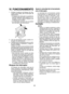 Page 42-42- 
VI. FUNCIONAMIENTO
1.  Empuje la palanca de bloqueo de inte-
rruptor hacia abajo, jale el interruptor de 
alimentación.
El bloqueo de interruptor se puede de-
sactivar pulsando hacia adentro el in-
terruptor of

f-lock (liberar bloqueo) por 
cualquiera de los lados.
La velocidad aumenta con la presión 
del interruptor de alimentación.
2.   Una vez terminado el corte, suelte el in-
terruptor de alimentación.
3.  
Veriﬁ  que que la temperatura de la cuchi-
lla haya bajado lo su ﬁ ciente, y luego ex-...