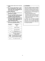 Page 8-8- 
 13) Keep hands away from moving 
parts.
 14)  Do not touch the blade or work-
piece immediately after opera-
tion; they may be extremely hot 
and could burn your skin.
 15)  Never swing tool.
 16)  Do not use blades which are 
deformed or cracked.
 17)  Do not use blades which do not 
comply with the characteristics 
specified in these instructions.
 18)  Remove the battery pack from the 
tool body before replacement of 
the blade, making adjustments, or 
other maintenance work.
 19)  Wear ear...