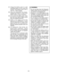 Page 10-10- 
 21) Charge the battery pack in a well 
ventilated place, do not cover the 
charger and battery pack with a 
cloth, etc., while charging.
  22) U s e o f a n attachment not recom- mended may result in a risk of fire, 
electric shock, or injury to persons.
  23)  Do not short the battery pack. A bat- tery short can cause a large current 
flow, over heating and burns.
 24)  NOTE: If the supply cord of this 
appliance is damaged, it must 
only be replaced by a repair shop 
appointed by the...