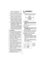 Page 11- 11  -  
charger and battery pack with a 
cloth, etc., while charging.
 22) Use of an attachment not recom-
mended may result in a risk of fire, 
electric shock, or injury to persons.
 23) Do not short the battery pack. A 
battery short can cause a large cur-
rent flow, over heating and burns.
  24)  NOTE: If the supply cord of this ap-
pliance is damaged, it must only be 
replaced by a repair shop appoint-
ed by the manufacturer, because 
special purpose tools are required.
 25) 
TO REDUCE THE RISK OF...