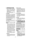 Page 22- 22 - 
I. INTRODUCTIONI. INTRODUCTION
Merci davoir acheté la meule dangle 
Panasonic. Laction de meulage puis-
sante de cet outil, combinée avec la 
commodité de sa batterie autonome re-
chargeable, vous offre un excellent ré-
sultat de meulage.
Cette meule dangle ne doit être utilisée 
que pour meuler et tronçonner.
 DANGER:
Ce produit est un outil de meulage, 
concu pour meuler. Il a un disque rotatif 
qui est capable de vous couper en pro-
fondeur, résultant en des blessures gra-
ves ou la mort. Il...