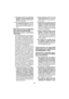 Page 46- 46 - 
15) No haga funcionar la herramienta 
eléctrica cerca de materiales infla-
mables. Las chispas podrían encen-
der estos materiales.
16) No use accesorios que requie-
ran enfriadores líquidos. El uso de 
agua u otros enfriadores líquidos po-
dría ocasionar la electrocución o cho-
ques.
Más instrucciones de seguridad 
para todas las operaciones
Reacciones violenta y advertencias 
relacionadas
Una reacción abrupta a una rueda gira-
toria, almohadilla de respaldo, cepillo u 
otro accesorio,...