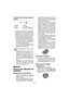 Page 54- 54 - 
Luz de aviso de baja carga de 
batería
Destella
(Sin carga)
Se activó la función de 
protección de la batería Apagado 
(funcio-
namiento 
normal)
Una descarga excesiva (completa) de 
las baterías de ión de litio acorta dra-
máticamente su vida de servicio. Esta 
herramienta incluye una función de pro-
tección de batería diseñada para evitar 
una descarga excesiva de la batería.
La función de protección de batería se 
activa inmediatamente antes de que 
la batería se quede completamente 
sin carga...
