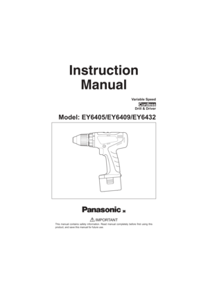 Page 1Model: EY6405/EY6409/EY6432
Variable Speed
Drill & Drive
r
IMPORTANT
This manual contains safety information. Read manual completely before first using this 
product, and save this manual for future use. 