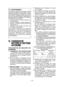 Page 15
- 15 -  

 AVERTISSEMENT! 
La  poussière  résultant  de  ponçage,  sciage, meulage,  perçage  à  haute  pression  et  de toute  autre  activité  de  construction,  contient des  produits  chimiques  réputés  être  cause de  cancer,  de  malformations  congénitales  ou autres  problèmes  reproductifs.  Ces  produits chimiques sont, par exemple :
• Le plomb  contenu  dans  les peintures  à base de plomb
•  La  silice  cristalline,  contenue  dans  les 
briques, le ciment et autres produits de maçonnerie;...