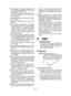 Page 27
- 7 - 

biarlo  en  un  taller  de  reparaciones  au-torizado  por  el  fabricante  porque  son necesarias herramientas de uso espe-cial.
 5)  
PA R A  R E D U C I R   E L  R I E S G O   D E 
D E S C A R G A  E L E C T R I C A ,   E S T E APARATO  TIENE  UN  ENCHUFE  PO-LARIZADO  (UNA  PATA  ES  MAS  AN-CHA QUE LA OTRA).
  Este  enchufe  entrará  en  el  tomacor -
riente  polarizado  sólo  de  una  forma. Si el enchufe no entra completamente 
en  el  tomacorriente,  invierta  el  en-
chufe....