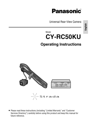 Page 1   Universal Rear-View Camera
 Model
CY-RC50KU
Operating Instructions
O   Please read these instructions (including “Limited Warranty” and “Customer 
Services Directory”) carefully before using this product and keep this manual for 
future reference.
108&3$.&3
*/7*%&0
065
English 