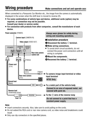 Page 163&7&34&
(/%
1 A
108&3$.&3
*/7*%&0
065
 Camera  input (CAMERA IN)
 Video  output (VIDEO OUT)
 When connected to a Panasonic Car Monitor etc., the image from the camera is automatically 
displayed in the screen when the shift lever is moved to reverse (R).
O   For some combinations of vehicle type and device, additional cords (option) may be 
required, or connection may not be possible.
   Consult your dealer or service center.
O   For connection with products from other companies, consult the manufacturer...