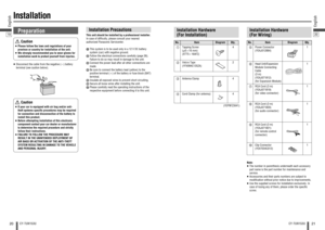 Page 1120English
CY-TUN153U
21
English
CY-TUN153U
No. Item Diagram Qty.
Power Connector 
(YEAJ012884)1
Head Unit/Expansion 
Module Connecting 
Cable  
(3 m)
(YEAJ071812) 
(for Expansion Module) 1
RCA Cord (3 m)
(YEAJ071819) 
(for video connector)1
RCA Cord (3 m)
(YEAJ071820) 
(for audio connector)1
RCA Cord (3 m)
(YEAJ071821)
(for remote control 
connector)1
Clip Connector 
(YEAT034C012)1
Installation
Installation PrecautionsThis unit should be installed by a professional installer. 
In case of difﬁ...