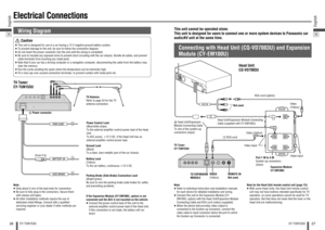 Page 1426English
CY-TUN153U
27
English
CY-TUN153U
Electrical Connections
Wiring Diagram
2526
Power Control Lead 
(Blue/white stripe) 
To the external ampliﬁ er control power lead of the Head 
Unit. 
To ACC power, 12 V DC, if the Head Unit has no 
external ampliﬁ er control power lead. 
Battery Lead 
(Yellow) 
To the car battery, continuous 12 V DC. Ground Lead
(Black) 
To a clean, bare metallic part of the car chassis.Parking Brake (Side Brake) Connection Lead 
(Bright green)
Be sure to wire the parking brake...