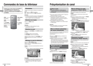 Page 2752Français
CY-TUN153U
53
Français
CY-TUN153U
AlimentationTournez la clé de contact du véhicule sur la position ACC 
ou ON.
ON :  Appuyez sur [PWR] (Alimentation).
OFF :   Appuyez à nouveau sur [PWR] (Alimentation). 
Remarque :
 Lorsque vous commutez la source sur syntonisateur télé 
sur l’unité d’opération (CQ-VD7003U, CQ-VD6503U, en 
option), l’appareil s’allume automatiquement. Sélection de la bandeAppuyez sur [BAND] (Bande).
TV1   TV2
Remarque :
 TV2 permet de mettre davantage de canaux...