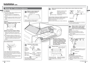 Page 3058Français
CY-TUN153U
59
Français
CY-TUN153U
Installation 
(suite)
Montage de l’antenne de télévision      Attention Vous devez installer l’antenne de télévision du côté 
intérieur de la lunette arrière.
 Vous devez connecter le  l d’alimentation de 
l’antenne de télévision sur l’alimentation ACC de 
12 V c.c.
 Maintenez autant que possible l’antenne à l’écart des 
cordons d’ampli cateur externe et de haut-parleur 
arrière.
Faites passer le cordon 
derrière le siège arrière 
et collez-le avec du ruban...