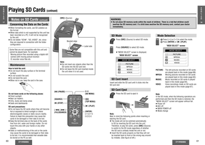 Page 3160
CY-VH9300U
CY-VH9300U
61
[SD] 
(TOP MENU)
[ENTER]
["] [#]
[%] [$] [:] [9] 
(FILE/SEARCH) [π] (STOP) [;] (PAUSE)
[1] (PLAY) [SOURCE]
Playing SD Cards 
(continued)
E
N
G
L
I
S
H
17
SD Card InsertInsert and slide the SD card until it clicks into the 
SD card slot.
Note:
Bear in mind the following points when inserting or 
ejecting the SD card.
≥ The mode will not be switched automatically 
to SD by inserting the SD card into the unit. 
Therefore, to play SD cards, press [SRC] (Source) 
to switch to...