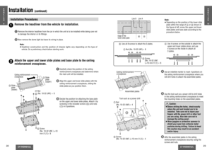 Page 1222
CY-VHD9401U/L
CY-VHD9401U/L
23
Installation 
(continued)
E
N
G
L
I
S
H
9
E
N
G
L
I
S
H
10
Installation Procedures
Remove the headliner from the vehicle for installation.
1
  Remove the interior headliner from the car in which the unit is to be installed while taking care not 
to damage the interior or its ﬁ ttings.
2
 Now remove the dome light but leave its wiring in place.
5
  Use the tool such as a power drill to drill holes 
in the ceiling reinforcement crosspieces to meet 
the mounting holes on...