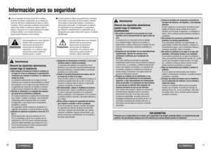 Page 6E
S
P
A
Ñ
O
L
10
CY-VHD9401U/L
E
S
P
A
Ñ
O
L
CY-VHD9401U/L
11
Información para su seguridad
A la hora de la instalación
Advertencias
Observe las siguientes advertencias 
cuando haga la instalación.
q Bajo ninguna circunstancia instale el producto en 
un lugar en el que se entorpezca la capacidad del 
conductor para manejar el vehículo o se reduzca su 
campo de visión. 
  La instalación del producto en un lugar en el que 
inter era con el campo de visión delantero o trasero 
del conductor o en un lugar en...