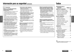 Page 7E
S
P
A
Ñ
O
L
12
CY-VHD9401U/L
E
S
P
A
Ñ
O
L
CY-VHD9401U/L
13
Información para su seguridad 
(Continuación)
Observe las siguientes precauciones 
cuando haga la instalación.q No dañe los cables. 
  Las rupturas en los cables y los cortocircuitos pueden 
ocasionar descargas eléctricas o incendios.
  Coloque los cables de manera que no se enreden 
en las partes móviles (tales como los rieles de los 
asientos), en los tornillos, o en la carrocería del 
vehículo.
  No dañe los cables, ni tire de ellos con...