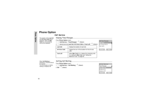 Page 6562
Phone Option
Phone Option
Call ServiceViewing Time/Charges ................................................................................................From Phone Option menu
1 4
 Call Service > Time/Charges
A
(Select) 
2 
4
 desired service Last Call, All Voice Calls or Cost Left
A
(Select) 
Setting Call Waiting ....................................................................................................From Phone Option menu
14
 Call Service > Call Waiting
A
(Select)
2Set
A
(Select)
Last...