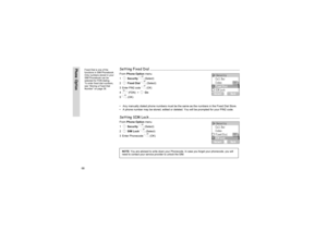 Page 7168
Phone Option
Setting Fixed Dial .......................................................................................................From Phone Option menu
1 4
 Security
A
(Select)
2 
4
 Fixed Dial
A
(Select)
3 
Enter PIN2 code
A
(OK) 
4 @
(FDN)  > 
4
 On
5
A
(OK) 
  Any manually dialed phone numbers must be the same as the numbers in the Fixed Dial Store.
  A phone number may be stored, edited or deleted. You will be prompted for your PIN2 code.
Setting SIM Lock...