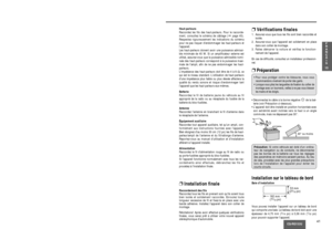 Page 4141CQ-RG153U
15
F
R
A
N
Ç
A
I
S
30°ou moins
(75/32 po)(2
3/32 po)
182 mm53 mm
Haut-parleursRaccordez les fils des haut-parleurs. Pour le raccorde-
ment, consultez le schéma de câblage (apage 45).
Respectez rigoureusement les indications du schéma
pour ne pas risquer d’endommager les haut-parleurs et
l’appareil.
Les haut-parleurs doivent avoir une puissance admissi-
ble minimale de 45 W. Si un amplificateur externe est
utilisé, assurez-vous que la puissance admissible nomi-
nale des haut-parleurs...