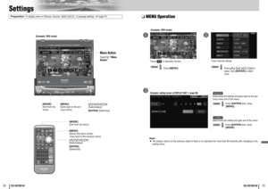 Page 1735
CQ-VD7001W
34
CQ-VD7001WSettings
❏MENU Operation
Note
:
¡The display returns to the previous status if there is no operation for more than 60 seconds after changing to the
setting menu. (Example: DVD mode)
Touch  in Operation Screen.
: Press [MENU]
.Touch desired setting.
qw
: Press 
[
}]
, [
{]
, [
]]
or [
[]
to
select, then [ENTER]
to deter-
mine.
(Example: setting screen of DISPLAY UNIT apage 36)
Determines the setting and goes back to the pre-
vious menu out of the menu.
e
: Press [ENTER]
then,...