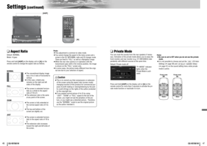 Page 234647
CQ-VD7001W
CQ-VD7001W
Settings
(continued)
ENTER
TILT
O/C
ASP
MUTEMODE MENU
CQ-VD7001U
NAVI
OPEN / CLOSE
EJECT NAVIGATION ASPECT
POWER
VOLP·MODE
DISCOPEN / CLOSE
CQ-VD7001W
TILT
TEXTTUNE /
TRACK
❑
Aspect Ratio
Default: NORMAL
Mode: 4 typesPress and hold [ASP]on the display unit or [A]on the
remote control to change the aspect ratio as follows.
¡The conventional display image
has a 4 to 3 ratio of horizontal to
vertical.
¡In this case, a blank area
remains on the right and left
sides of the display....