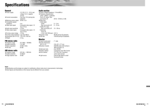 Page 357071
CQ-VD7001W
CQ-VD7001W
SpecificationsGeneral¡Power supply : 12 V DC (11 V – 16 V), test
voltage 14.4 V, negative
ground
¡Current consumption : Less than 10 A (during disc
playback)
¡Maximum power output
:50 W x 4 ch
¡Compatible speaker 
impedance : 4 Ω
¡Video input signal : Composite video signal, 1.0
Vp-p (75 Ω)
¡Audio input sensitivity : 2 Vrms
¡Video output signal : Composite video signal, 1.0
Vp-p (75 Ω)
¡
Pre-Amp output voltage
:2 Vrms
¡
Pre-Amp output impedance
:Less than 600 Ω
¡Dimensions (W x...