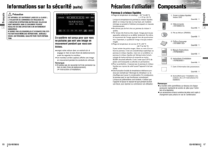 Page 34Français
4
366
67
CQ-VD7001U
CQ-VD7001U
Français
Informations sur la sécurité 
(suite)
Composants
Précautions d’utilisation
Remarque: 
¡Le numéro entre parenthèses au-dessous de chaque
accessoire représente le numéro de pièce pour l’entre-
tien et la réparation.
¡Les accessoires et leurs numéros de pièce sont sujets à
changement sans préavis en vue de l’amélioration.8. Quincaillerie pour l’installation (vis,
cordons, etc.) (aInstructions d’in-
stallation) 7. Carte d’information des possesseurs
Quantité :...